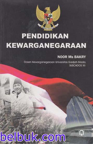 Pendidikan Kewarganegaraan: Noor Ms Bakry - Belbuk.com